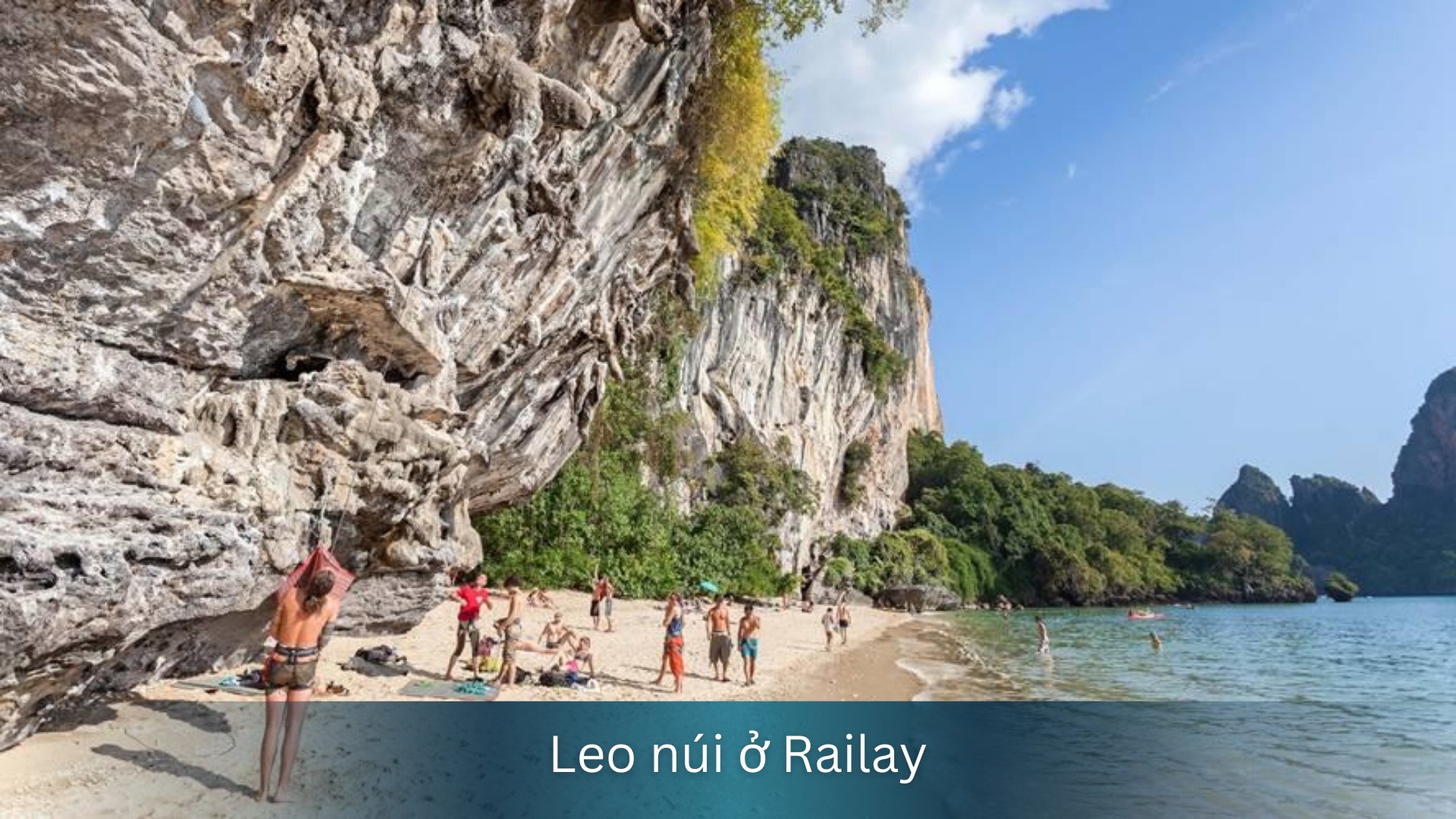 Du lịch Thái Lan 6 ngày 5 đêm: Từ Bangkok đến Krabi với những trải nghiệm đáng nhớ 5 Thử thách leo núi ở Railay